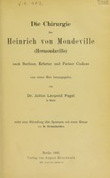 view Die Chirurgie des Heinrich von Mondeville (Hermondaville) : nach Berliner, Erfurter und Pariser Codices / zum ersten Male herausgegeben von Julius Leopold Pagel.