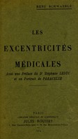 view Les excentricités médicales / René Schwaeblé ; avec une préface du ... Stéphane Leduc et un portrait de Paracelse.