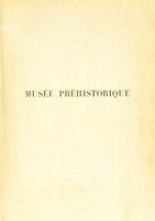 view Musée préhistorique / par Gabriel et Adrien de Mortillet; album de 105 planches, photogravure C. Ruckert.