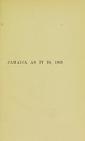 view Jamaica as it is : 1903 / by B. Pullen-Burry.