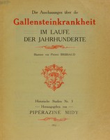 view Die Anschauungen über die Gallensteinkrankheit im Laufe der Jahrhunderte / illustriert von Pierre Frissaud.