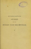 view Historisch-kritische Studien über den jetzigen Stand der Impffrage / bearbeitet von H.F. Germann.