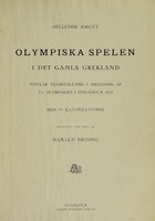 view Olympiska spelen i det gamla Grekland. Populär framställning i anledning af V:e olympiaden i Stockholm 1912 / bildurval och text af H. Brising.