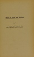 view Assyrian language : easy lessons in the cuneiform inscriptions / by L.W. King.