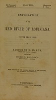 view Exploration of the Red river of Louisiana, in the year 1852 / by Randolph B. Marcy, captain Fifth infantry U.S. Army ; assisted by George B. McClellan, brevet captain U.S. engineers ; with reports on the natural history of the country and numerous illustrations.