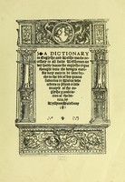 view A dictionary in Englyshe and Welshe : moche necessary to all such Welshemen as wil spedly learne the englyshe tõgue thought unto the kynges majestie very mete to be sette for the to the use of his graces subjectes in Wales whereunto is p̃fixed a little treatyse of the englyshe pronounciacion of the letters / by Wyllyam Salesbury.