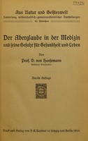 view Der Aberglaube in der Medizin und seine Gefahr für Gesundheit und Leben / von Prof. D. von Hansemann.