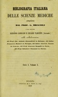 view Bibliografia italiana delle scienze mediche / compilata dal Prof. G. Brugnoli e dai dottori Alfonso Corradi e Cesare Taruffi (Gerente) ; colla collaborazione del Prof. Cav. Antonio Alessandrini in Bologna [and others].