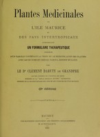 view Plantes médicinales de l'Ile Maurice : et des pays intertropicaux comprenant un formulaire thérapeutique / [Clément Daruty de Grandpré].