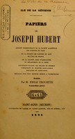 view Papiers de Joseph Hubert / [Joseph Hubert].