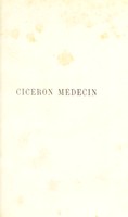 view Cicéron médecin : étude médico-littéraire / par le Dr. P. Menière.