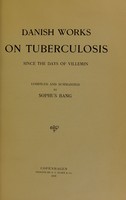 view Danish works on tuberculosis since the days of Villemin / [Sophus Bang].