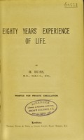 view Eighty years' experience of life / by H. Buss.