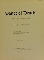 view The dance of death in painting and in print / by T. Tindall Wildridge.