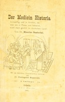 view Der Medicin Historia, kurzweilig und in Verslein : da man sie in Prosa, wie bekannt, nicht stark goutirt im deutschen Land / [Risorius Santorini].