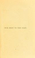 view Our debt to the past, or, Chaldean science : an essay on mathematics and the fine arts / by V.E. Johnson.