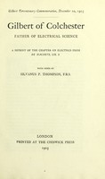 view Gilbert of Colchester, father of electrical science : a reprint of the chapter on electrics from De magnete, lib. 2 / with notes by Silvanus P. Thompson.