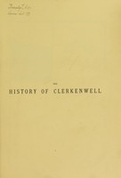 view The history of Clerkenwell / by William J. Pinks ; with additions by the editor, Edward J. Wood.