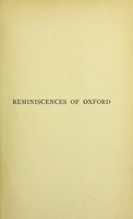 view Reminiscences of Oxford by Oxford men, 1559-1850 / selected and edited by Lilian M. Quiller Couch.