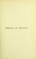 view Heroes of science : Physicists / by William Garnett ... Published under the direction of the Committee of General Literature and Education appointed by the Society for Promoting Christian Knowledge.