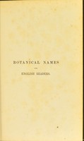 view Botanical names for English readers / by Randal H. Alcock.