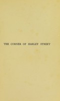 view The corner of Harley Street : being some familiar correspondence of Peter Harding, M. D / [Sir Henry Howarth Bashford].