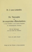 view Die Theosophie und die assyrischen "Menschentiere" in ihren Verhältnis zu den neuestan Resultaten der anthropologischen Forschung / Jörg Lanz-Liebenfels.