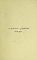 view Dictionary of quotations (classical) / by Thomas Benfield Harbottle.