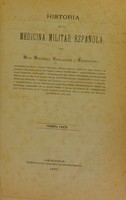 view Historia de la medicina militar española : 1. pt.