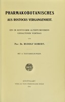 view Pharmakobotanisches aus Rostocks Vergangenheit / [R. Kobert].