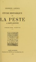 view Etude historique sur la peste à Saint-Quentin / [Georges Lecocq].