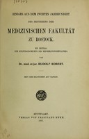 view Einiges aus dem zweiten Jahrhundert des Bestehens der medizinischen Fakultät zu Rostock : ein Beitrag zur Kulturgeschichte des Reformationszeitalters / [R. Kobert].