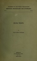 view Hupa texts / by Pliny Earle Goddard.