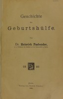 view Geschichte der Geburtshülfe / von Dr. Heinrich Fasbender.