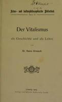 view Der Vitalismus als Geschichte und als Lehre / von Dr. Hans Driesch.