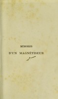 view Mémoires d'un magnétiseur : suivis de l'examen phrénologique de l'auteur / par le docteur Castle.