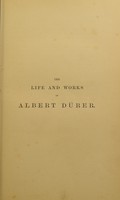 view Albert Dürer, his life and works / by Moriz Thausing ; translated from the German ; edited by Fred. A. Eaton.