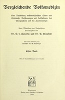 view Vergleichende Volksmedizin : eine Darstellung volksmedizinischer Sitten und Gebräuche, Anschauungen und Heilfaktoren, des Aberglaubens und der Zaubermedizin / unter Mitwirkung von Fachgelehrten herausgegeben von O. v. Hovorka und A. Kronfeld ; mit einer Einleitung von Professor Dr. M. Neuburger.