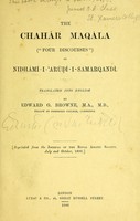 view The Chahár maqála ("Four discourses") of Ni d hámí-i-'Arúdí-i-Samarqandí / translated into English by Edward G. Browne. <Reprinted from the Journal of the Royal Asiatic society, July and October, 1899.>.