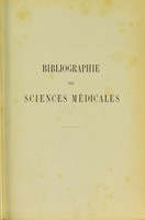 view Bibliographie des sciences médicales : bibliographie - biographie - histoire -épidémies - topographies - endémies / par Alphonse Pauly.