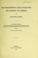 view Die Überlieferung der Gynäkologie des Soranus von Ephesos / [Johannes Ilberg].