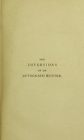 view The diversions of an autograph-hunter / by J. H.