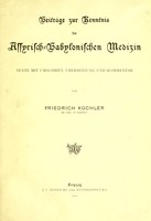 view Beiträge zur Kenntnis der assyrisch-babylonischen Medizin : Texte / mit Umschrift, Übersetzung und Kommentar von Friedrich Küchler.