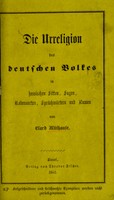 view Die Urreligion des deutschen Volkes in hessischen Sitten : Sagen, Redensarten, Sprüchwörtern und Namen / [Elard Mülhause].