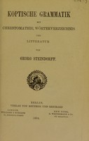 view Koptische Grammatik mit Chrestomathie, Wörterverzeichnis und Litteratur / von Georg Steindorff.
