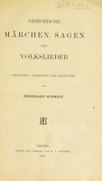 view Griechische Märchen, Sagen und Volkslieder / gesammelt, übersetzt und erläutert von Bernhard Schmidt.