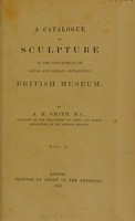 view A catalogue of sculptures by the successors of Pheidias, in the British Museum : Part 3 / by A.H. Smith.