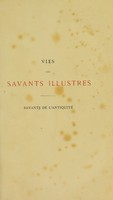 view Vies des savants illustres depuis l'antiquité jusqu'au dix-neuvième siècle avec l'appréciation sommaire de leurs travaux / [Louis Figuier].