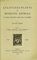 view Cultivated plants and domestic animals in their migration from Asia to Europe / by Victor Hehn ; edited by James Steven Stallybrass.