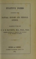 view Fugitive poems connected with natural history and physical science / collected by the late C.G.B. Daubeny.